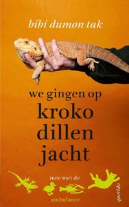 We gingen op krokodillenjacht - Bibi Dumon Tak - ebook