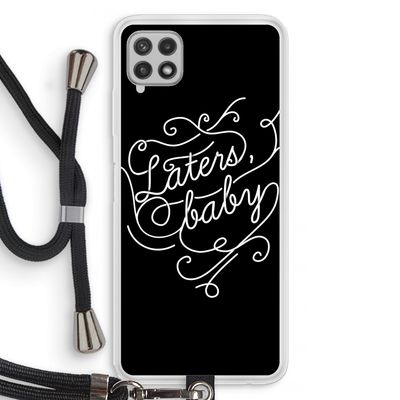 Laters, baby: Samsung Galaxy A22 4G Transparant Hoesje met koord