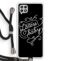 Laters, baby: Samsung Galaxy A22 4G Transparant Hoesje met koord