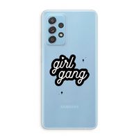 Girl Gang: Samsung Galaxy A73 Transparant Hoesje