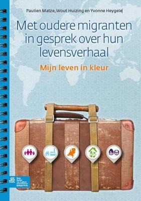 Met oudere migranten in gesprek over hun levensverhaal (Paperback)