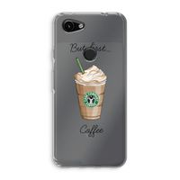 But first coffee: Google Pixel 3a Transparant Hoesje