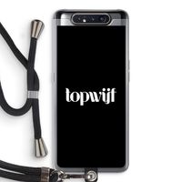 Topwijf Zwart: Samsung Galaxy A80 Transparant Hoesje met koord