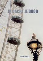 Ik dacht je dood - Sabine Smets - ebook