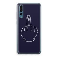 F**k U: Huawei P20 Pro Transparant Hoesje