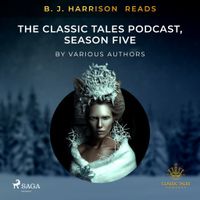 B.J. Harrison Reads The Classic Tales Podcast, Season Five - thumbnail