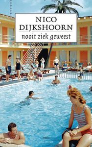 Nooit ziek geweest - Nico Dijkshoorn - ebook
