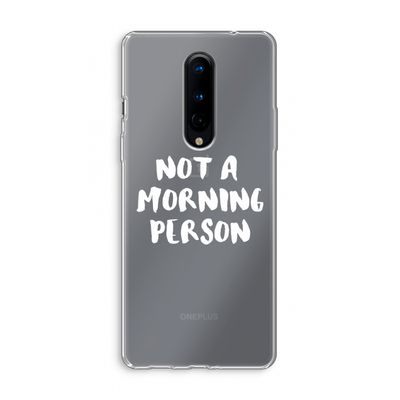 Morning person: OnePlus 8 Transparant Hoesje