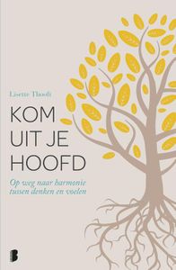 Kom uit je hoofd - Lisette Thooft - ebook