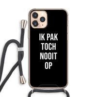 Ik pak nooit op - Zwart: iPhone 11 Pro Transparant Hoesje met koord