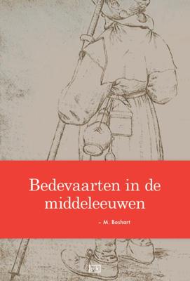 Bedevaarten in de middeleeuwen (Paperback)
