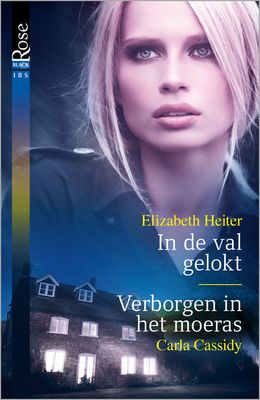 In de val gelokt ; Verborgen in het moeras - Carla Cassidy, Elizabeth Heiter - eBook (9789402514896)