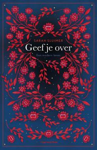 Geef je over - Sarah Sluimer - ebook