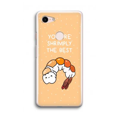 You're Shrimply The Best: Google Pixel 3 Transparant Hoesje