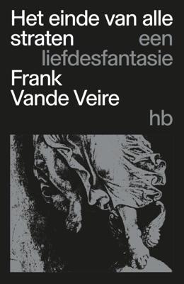 Het einde van alle straten (Paperback)