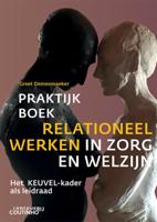 Praktijkboek relationeel werken in zorg en welzijn (Paperback) Praktijkboek relationeel werken in zorg en welzijn (Paperback)