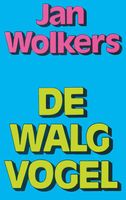 De walgvogel - Jan Wolkers - ebook