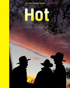 Fotoboek Hot - Life in the Australian outback | Oost West Thijs Best