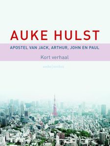 Apostel van Jack, Arthur, John en Paul - Auke Hulst - ebook