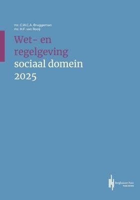 Wet- en regelgeving sociaal domein 2025 (Paperback)