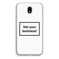 Not your business: Samsung Galaxy J5 (2017) Transparant Hoesje