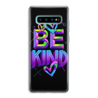 Be Kind: Samsung Galaxy S10 Plus Transparant Hoesje