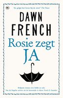 Rosie zegt ja - Dawn French - ebook