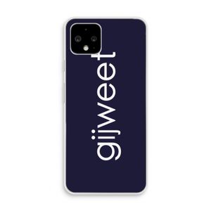 Gijweet: Pixel 4 Transparant Hoesje