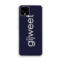 Gijweet: Pixel 4 Transparant Hoesje