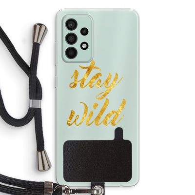 Stay wild: Samsung Galaxy A52s 5G Transparant Hoesje met koord