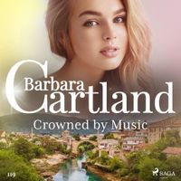 Crowned by Music (Barbara Cartland's Pink Collection 119) Crowned by Music (Barbara Cartland's Pink Collection 119)