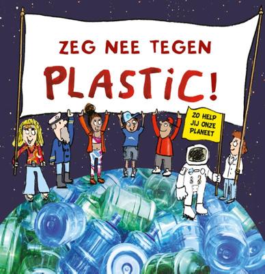 Zeg nee tegen plastic! (Hardback)