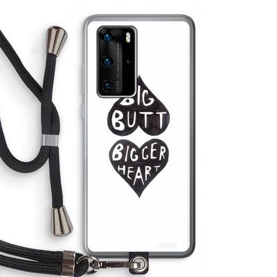 Big butt bigger heart: Huawei P40 Pro Transparant Hoesje met koord