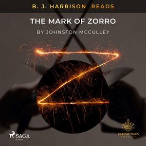 B.J. Harrison Reads The Mark of Zorro