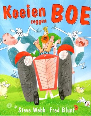 Koeien zeggen boe - Steve Webb - Hardcover (9789053418307) Koeien zeggen boe - Steve Webb - Hardcover (9789053418307)
