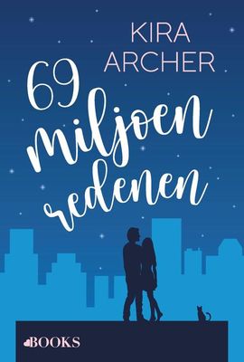 69 miljoen redenen - Kira Archer - ebook