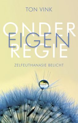 Onder eigen regie - Ton Vink - ebook