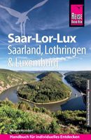 Reisgids Saar-Lor-Lux (Dreiländereck Saarland, Lothringen, Luxemburg)