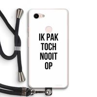 Ik pak nooit op: Pixel 3 XL Transparant Hoesje met koord