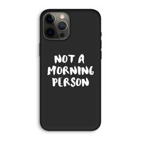 Morning person: iPhone 12 Pro Max Biologisch afbreekbaar hoesje