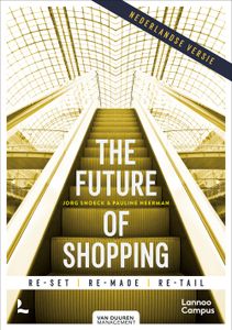 The future of shopping - Jorg Snoeck, Pauline Neerman - ebook