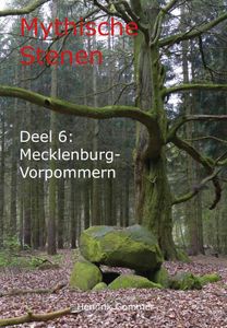 Reisgids Mythische Stenen Deel 6: Mecklenburg-Vorpommern | MythicalStones.eu