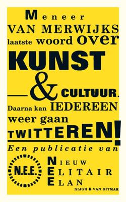 Meneer van Merwijks laatste woord over kunst & cultuur (Paperback)