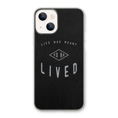 To be lived: iPhone 13 Transparant Hoesje