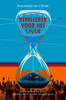 Rebelleren voor het leven - Rozemarijn van 't Einde - ebook