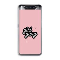 Girl Gang: Samsung Galaxy A80 Transparant Hoesje