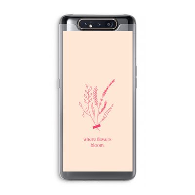 Where flowers bloom: Samsung Galaxy A80 Transparant Hoesje