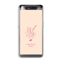 Where flowers bloom: Samsung Galaxy A80 Transparant Hoesje Where flowers bloom: Samsung Galaxy A80 Transparant Hoesje