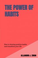 The Power of Habits - Alejandro J. Zbrun - ebook