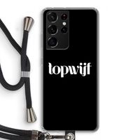 Topwijf Zwart: Samsung Galaxy S21 Ultra Transparant Hoesje met koord